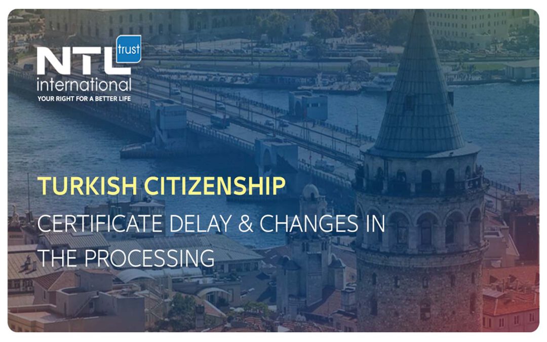 Turkish Citizenship Certificate Delay & Changes in the Processing!