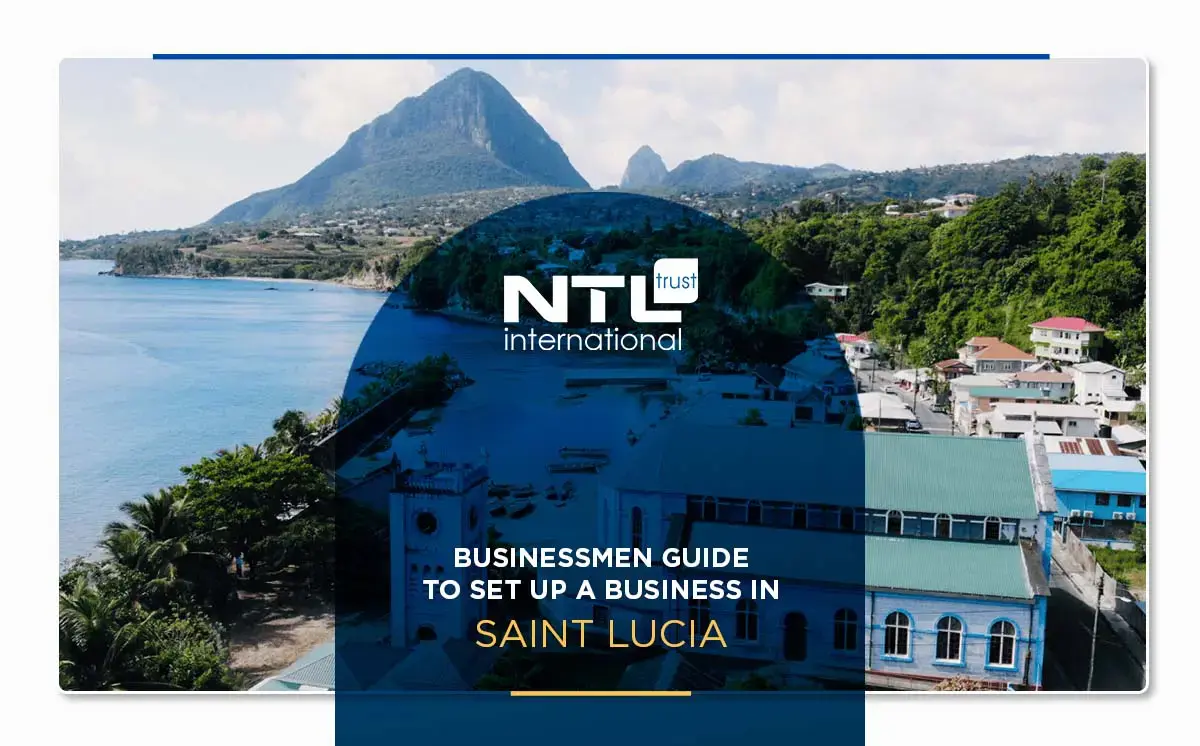 Businessmen guide for 2023 to set up a business in Saint Lucia